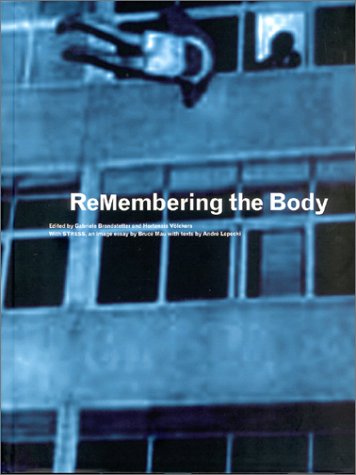 ReMembering the Body: Body and Movement in the 20th (9783775709057) by Assman, Aleida; Assman, Jan; Brandstetter, Gabriele; Kittler, Friedrich; Lepecki, Andre; Seremetakis, C. Nadia