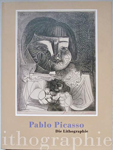 Pablo Picasso: Die Lithographie (German)