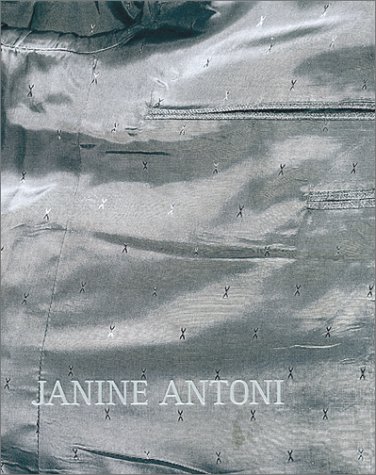 Janine Antoni (9783775709323) by Cappellazzo, Amy; Lajer-Burcharth, Ewa; Warner, Marina