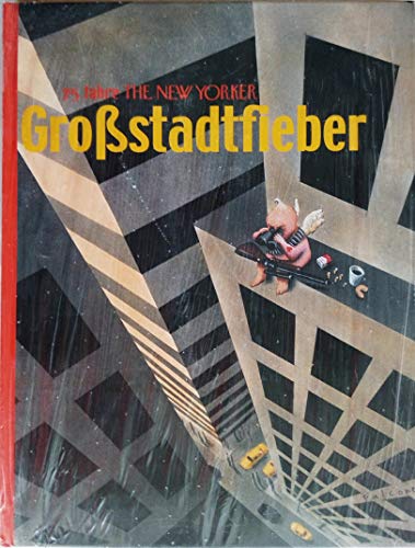 9783775709484: Grostadtfieber. 75 Jahre The New Yorker. [Katalog zu den Ausstellungen Wilhelm-Busch-Museum Hannover 2000, Schlo Gottorf Schleswig 2000].
