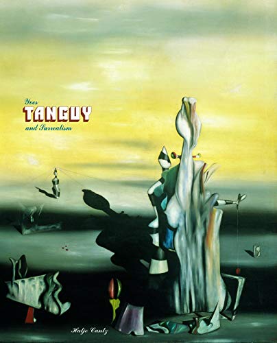 Imagen de archivo de Yves Tanguy and Surrealism a la venta por Sunny Day Books