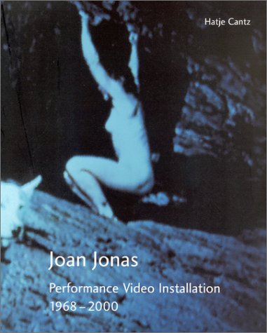 Imagen de archivo de Joan Jonas: Performances Film Installations 1968-2000 a la venta por Books From California