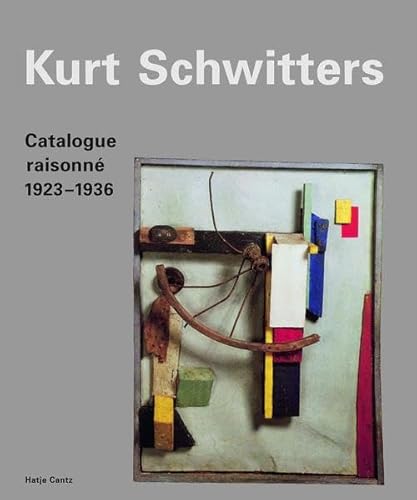 Kurt Schwitters: Catalogue Raisonne 1923-1936; Band 2