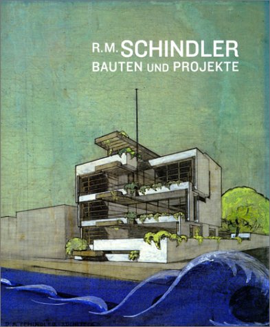 Stock image for R. M. Schindler : Bauten und Projekte ; [anlsslich der Ausstellung "The Architecture of R. M. Schindler" ; The Museum of Contemporary Art, Los Angeles, 25. Februar bis 3. Juni 2001 ; National Building Museum, Washington, D.C., 29. Juni - 7. Oktober 2001 ; MAK - sterreichisches Museum fr Angewandte Kunst, Wien, 14. November 2001 bis 10. Februar 2002]. hrsg. von Elizabeth A. T. Smith und Michael Darling. Essays von Michael Darling . [bers.: Christiane Court ; Annette Wiethchter] for sale by Antiquariat Rohde