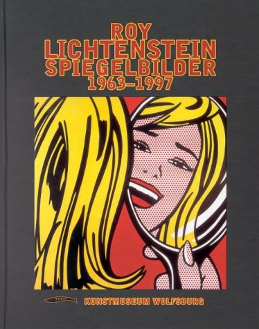 Roy Lichtenstein. Spiegelbilder 1963-1997. - mit signierter Kunstpostkarte