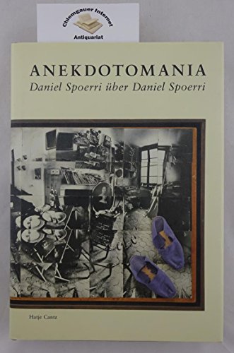 Anekdotomania. Daniel Spoerri Ã¼ber Daniel Spoerri (SIGNED)