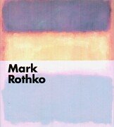 Beispielbild fr Mark Rothko: Katalog zur Ausstellung in der Fondation Beyeler, Riehen/Basel v. 18.02. - 29.04.2001 zum Verkauf von medimops