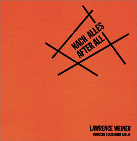 Beispielbild fr Lawrence Weiner: Nach Alles/After All (German/English) zum Verkauf von Antiquariat UEBUE