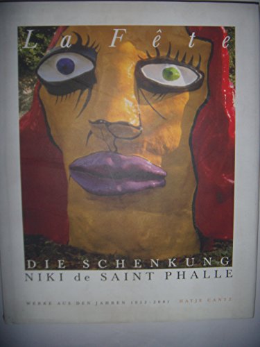 Beispielbild fr La Fete - Die Schenkung Niki de Saint Phalle zum Verkauf von medimops