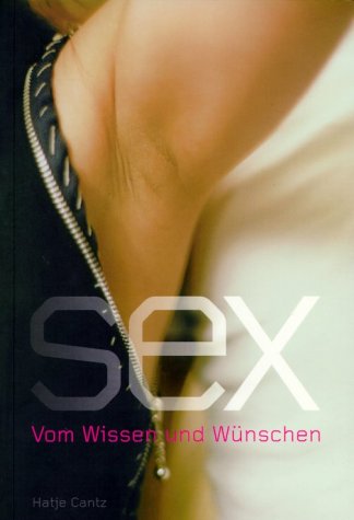 Stock image for Sex, Vom Wissen und Wnschen for sale by medimops