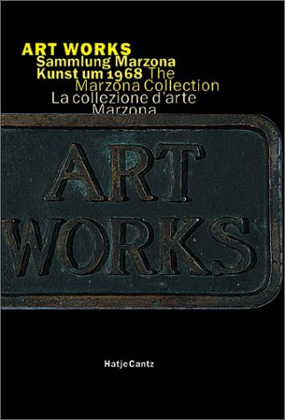 Marzona Collection, The (9783775710978) by De Decker, Anny; Ulmer, Christoph; Andre, Carl; Graham, Dan; Judd, Donald; Kawara, On; Lewitt, Sol; Long, Richard; Merz, Mario; Nauman, Bruce;...