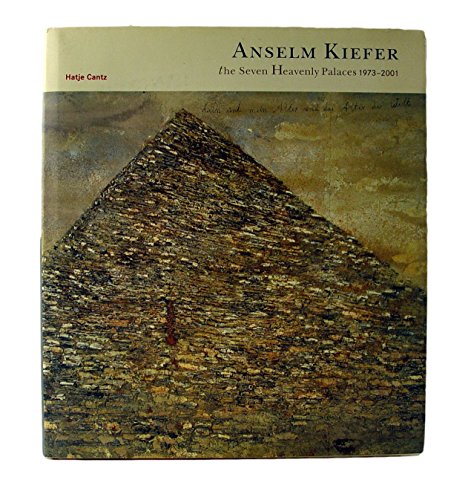 Imagen de archivo de Anselm Kiefer: The Seven Heavenly Palaces 1973-2001 a la venta por Smith Family Bookstore Downtown