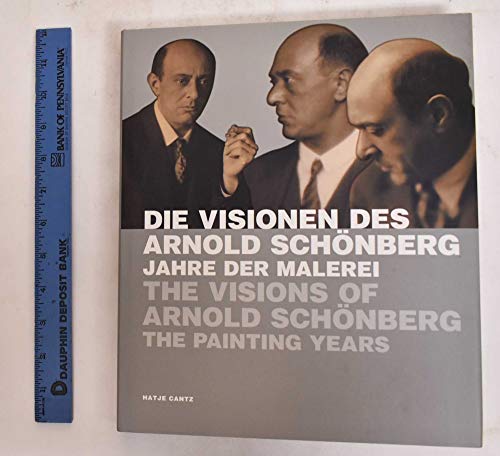 Stock image for Die Visionen des Arnold Schnberg. Jahre der Malerei. for sale by Buchhandlung Gerhard Hcher