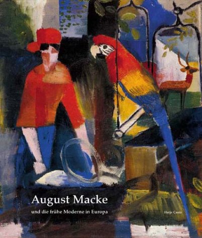 9783775711463: August Macke und die fruhe Moderne in Europa /allemand: ++ special price 1/1/2005 ++