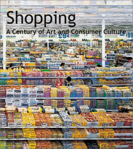 Stock image for Shopping: A Century of Art and Consumer Culture for sale by Midtown Scholar Bookstore