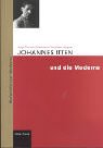 Johannes Itten und die Moderne. (9783775712248) by Itten, Johannes; Baumgartner, Michael; Bogner, Dieter; Dittmann, Lorenz