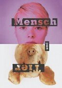 Stock image for Mensch und Tier. Eine paradoxe Beziehung. for sale by dsmbooks