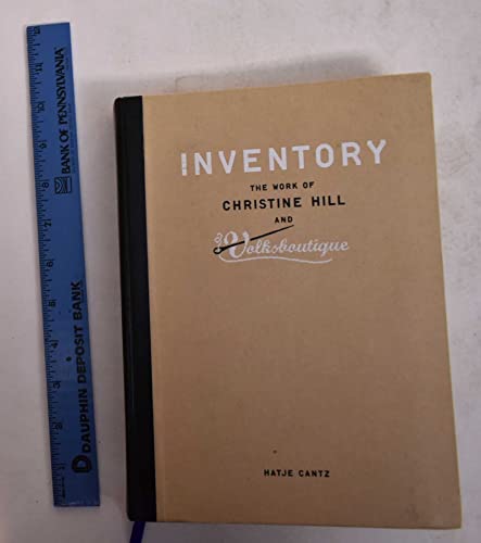 Imagen de archivo de Inventory: The Work of Christine Hill and Volksboutique a la venta por Moe's Books