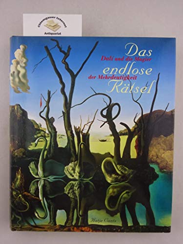 Das endlose RÃ¤tsel. Dali und die Magier der Mehrdeutigkeit. (9783775712828) by Ades, Dwan; Aguer, Montse; Andreae, Stephan; Martin, Jean-Hubert