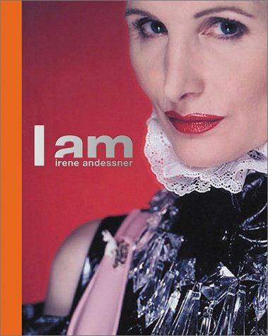 I am Irene Andessner : Retrospektive der Werkgruppen 1995 - 2003 ; [anlässlich der Ausstellung 