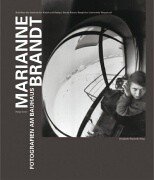 Beispielbild fr Marianne Brandt. Fotografien am Bauhaus [Gebundene Ausgabe] Schriften des Instituts fur Kunst und Design Ausstellungskataloge Fotografie Bauhaus Brandt, Marianne Photografie Neue Sachlichkeit Museen Institut fr Kunst und Design Wuppertal Marianne Brandt (Autor), Elisabeth Wynhoff (Autor) zum Verkauf von BUCHSERVICE / ANTIQUARIAT Lars Lutzer