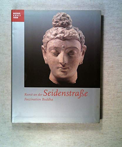 9783775713764: Kunst An der Seindenstrasse /anglais: Faszination Buddha.