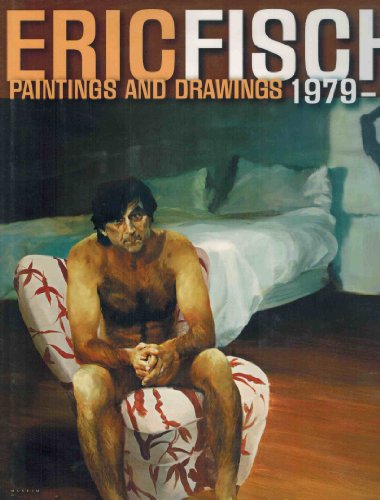 Beispielbild fr Eric Fischl: Paintings and Drawings 1979-2001 zum Verkauf von Anybook.com