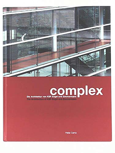 Stock image for Complex: Die Architektur von KSP Engel und Zimmermann/The Architecture of KSP Engel & Zimmermann. (Text in German & English) for sale by Powell's Bookstores Chicago, ABAA