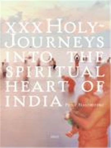 Stock image for Peter Bialobrzeski : Holy Journeys into the Spiritual Heart of India (German/English) for sale by Antiquariat UEBUE