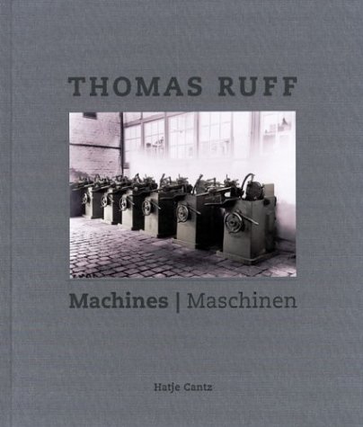 Stock image for Thomas Ruff: Machines/Maschinen for sale by Reader's Corner, Inc.