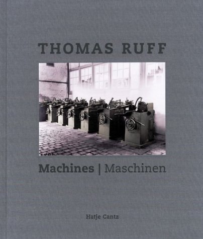 Thomas Ruff: Maschinen / Machines (German/English)