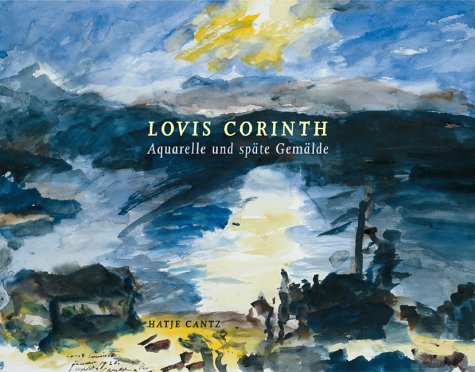 9783775714266: Lovis Corinth: Aquarelle Und Spate Gemalde /allemand