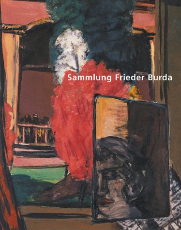 Imagen de archivo de Sammlung Frieder Burda. Bestandskatalog a la venta por medimops