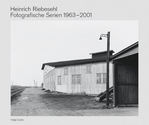 Heinrich Riebesehl Fotografische Serien 1963 - 2001