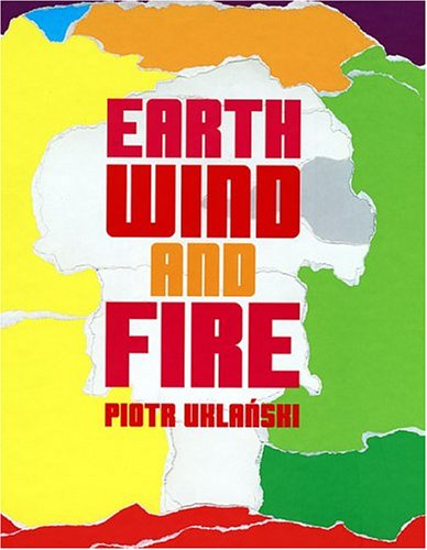 Stock image for Piotr Uklanski: Earth, Wind And Fire (Joy of Photography) for sale by Housing Works Online Bookstore