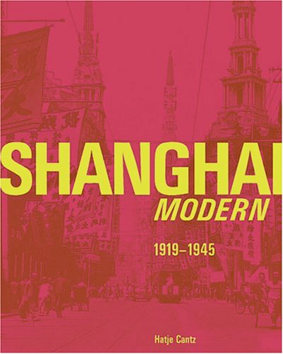 Imagen de archivo de shanghai modern. 1919-1945 a la venta por alt-saarbrcker antiquariat g.w.melling