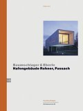 Stock image for Baumschlager & Eberle: Hafengebaude Rohner, Fussach (Werkdokumente / Kunsthaus Bregenz, Archiv Kunst Architektur) for sale by Magus Books Seattle