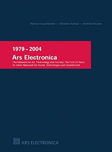 9783775715256: Ars Electronica 1979-2004 - The Network for Art Technology and Society - The First 25 Years /anglais