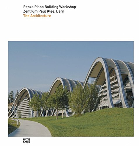 Stock image for Renzo Piano: Zentrum Paul Klee, Bern, The Architecture for sale by HPB-Emerald
