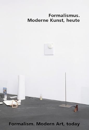 9783775715782: Formalism Modern Art Today /anglais/allemand: Moderne Kunst, Heute