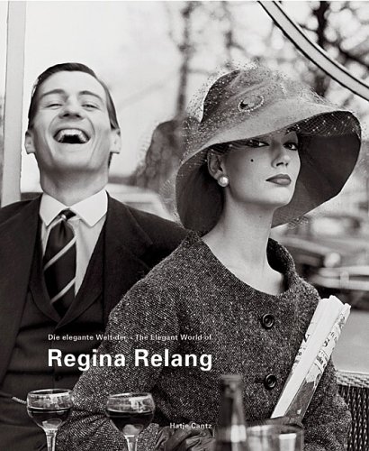 Beispielbild fr Die elegante Welt der Regina Relang. Mode- und Reportagefotografien. Ausstellungskatalog. zum Verkauf von Antiquariat & Verlag Jenior