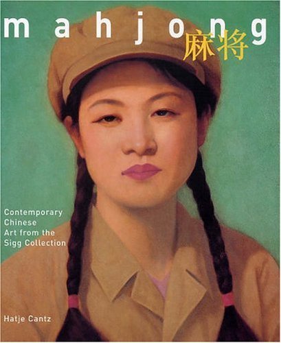 Mahjong: Contemporary Chinese Art From The Sigg Collection (9783775716130) by Frehner, Matthias; Boyi, Feng
