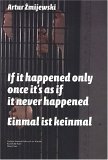Artur Zmijewski: If It Happened Only Once It's As If It Never Happened (English and German Edition) (9783775716185) by Cichocki, Sebastian; Fraver, Jane