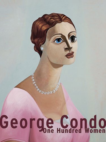 Stock image for George Condo: One Hundred Women for sale by Montana Book Company