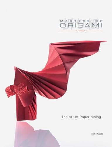 Stock image for Masters Of Origami: The Art of Paper Folding for sale by Housing Works Online Bookstore
