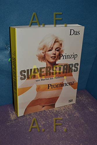 Imagen de archivo de Superstars: Das Prinzip der Prominenz - Von Warhol bis Madonna, (Kunsthalle Wien, BA-CA Kunstforum) a la venta por Antiquariat  >Im Autorenregister<