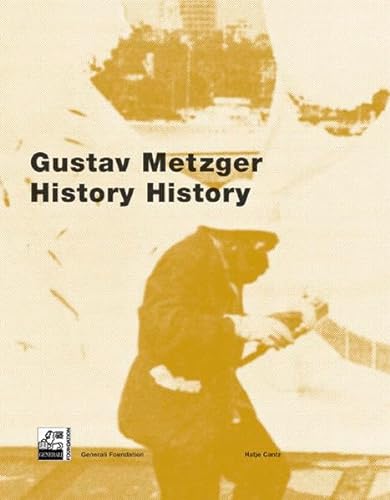 9783775716505: Gustav Metzger History History /anglais
