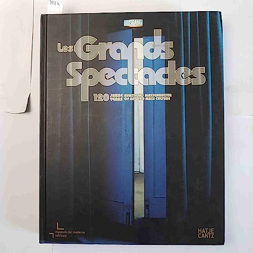 Beispielbild fr Les Grands Spectacles: 120 Years Of Art And Mass Culture (English and German Edition) zum Verkauf von Midtown Scholar Bookstore