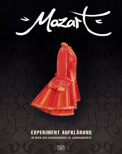 Stock image for Mozart. Experiment Aufklrung im Wien des ausgehenden 18. Jahrhunderts for sale by medimops