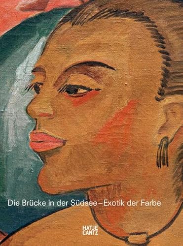 Beispielbild fr Die Brcke in der Sdsee - Exotik der Farbe (German) zum Verkauf von Antiquariat UEBUE